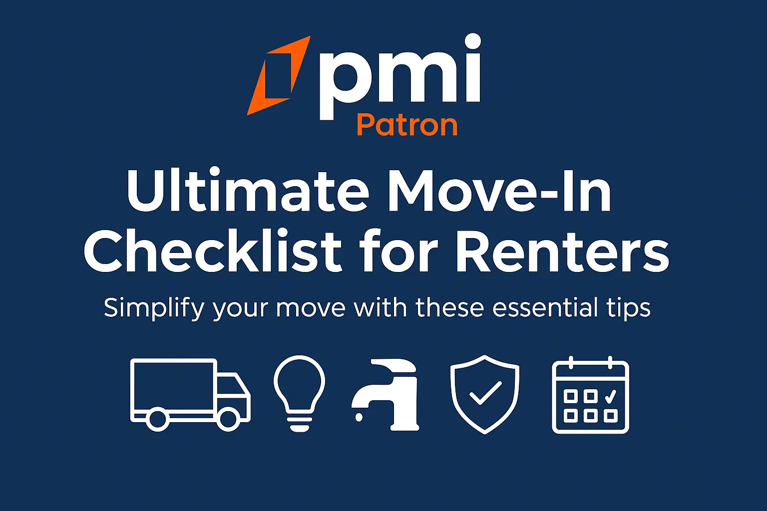Ultimate Move-In Checklist for Renters | Tips from PMI Patron